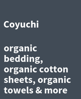 Coyuchi organic towels and organic cotton sheets and organic bedding