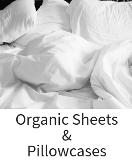 Organic Sheets and Pillowcases